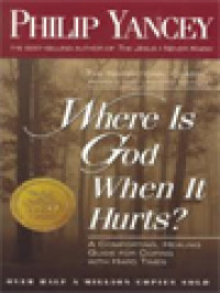 Image of Where Is God When It Hurts?: A Comforting, Healing Guide For Coping With Hard Times