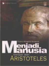 Image of Menjadi Manusia: Belajar Dari Aristoteles