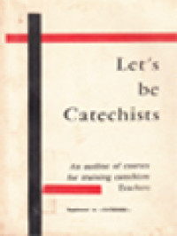 Image of Let's Be Catechists: An Outline Of Courses For Training Catechism Teachers