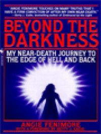 Image of Beyond The Darkness: My Near Death Journey To The Edge Of Hell And Back