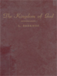 Image of The Kingdom Of God: The Development Of The Idea Of The Kingdom, Especially Since The Eighteenth Century
