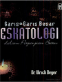 Image of Garis-Garis Besar Eskatologi: Dalam Perjanjian Baru