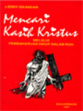 Mencari Kasih Kristus: Melalui Pembaharuan Hidup Dalam Roh