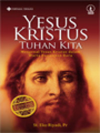 Image of Yesus Kristus Tuhan Kita: Mengenal Yesus Kristus Dalam Warta Perjanjian Baru
