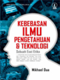Image of Kebebasan Ilmu Pengetahuan Dan Teknologi: Sebuah Esei Etika