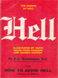 Image of Hell: The Dogma Of Hell, Illustrated By Facts Taken From Profane And Sacred History Plus How To Avoid Hell