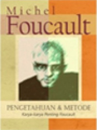 Image of Pengetahuan Dan Metode: Karya-Karya Penting Michel Faucault