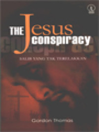 Image of The Jesus Conspiracy: Salib Yang Tak Terelakkan