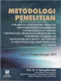 Image of Metodologi Penelitian: Pradigma Positivisme Objektif Phenomenologi Interpretatif Logika Bahasa Platonis, Chomskyyist, Hegelian & Hermeneutik Recursion, Ste-Theory & Structural Equation Modeling Dan Mixed