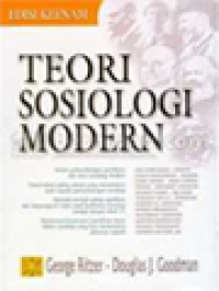 Image of Teori Sosiologi Modern: 1. Uraian Perkembangan Pemikiran Dan Teori Sosiologi Modern
2. Tokoh-Tokoh Paling Utama Yang Menentukan Arah Sejarah Perkembangan Sosiologi
3. Mazhab-Mazhab Paling Signifikan Dan Berpengaruh Sejak Awal Berdirinya Sosiologi Sampai Dengan Abad 21
4. Kontroversi-Kontroversi Pemikiran Besar Dalam Sosiologi Yang Ikut Menentukan Jalannya Sejarah