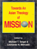 Towards An Asian Theology Of Mission / Michael T. Seigel, Leonardo N. Mercado (Edited)