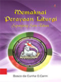 Image of Memaknai Perayaan Liturgi - Sepanjang Satu Tahun