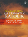 Pembaharuan Karismatik Katolik: Rahmat Dan Tantangan
