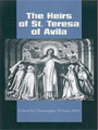 Image of The Heirs Of St. Teresa Of Ávila: Defenders And Disseminators Of The Founding Mother's Legacy