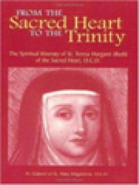 Image of From The Sacred Heart To The Trinity: The Spiritual Itinerary Of St. Teresa Margaret (Redi) Of The Sacred Heart, O.C.D.