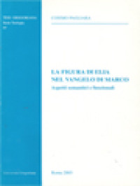 Image of La Figura Di Elia Nel Vangelo Di Marco: Aspetti Semantici E Funzionali