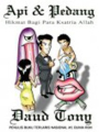 Image of Api & Pedang: Hikmat Bagi Para Ksatria Allah