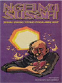 Image of Ngelmu Susah: Sebuah Sharing Tentang Pengalaman Hidup