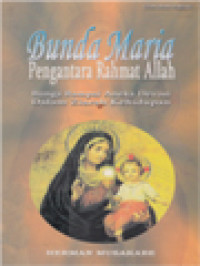 Image of Bunda Maria Pengantara Rahmat Allah: Bunga Rampai Aneka Devosi Dalam Ziarah Kehidupan