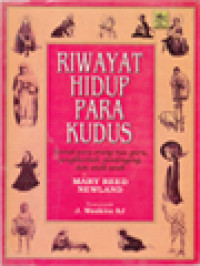 Image of Riwayat Hidup Para Kudus: Untuk Para Orang Tua, Guru, Pengkhotbah, Pendongeng, Dan Anak-Anak