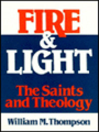 Image of Fire And Light: The Saints And Theology