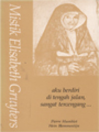 Image of Mistik Elisabeth Gruyters: Aku Berdiri Di Tengah Jalan, Sangat Tercengang
