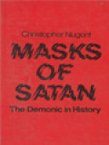 Masks Of Satan: The Demonic In History