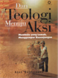 Image of Dari Teologi Menuju Aksi: Membela Yang Lemah, Menggempur Kesenjangan