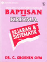 Image of Teologi Sakramen Inisiasi Baptisan Krisma: Sejarah Dan Sistematik
