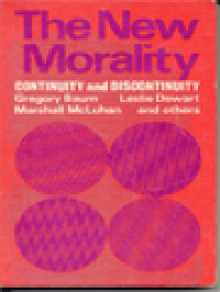Image of The New Morality: Continuity And Discontinuity / William Dunphy (Edited)