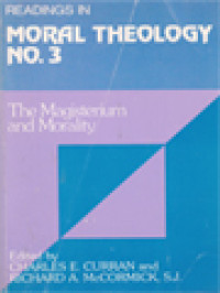 Image of Readings In Moral Theology No. 3: The Magisterium And Morality / Charles E. Curran, Richard A. McCormick (Edited)