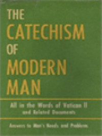 Image of The Catechism Of Modern Man: All In The Words Of Vatican II And Realted Documents