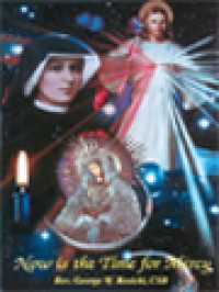 Image of Now Is The Time For Mercy: The Story Of God's Mercy