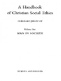 Image of A Handbook Of Christian Social Ethics 1: Man In Society