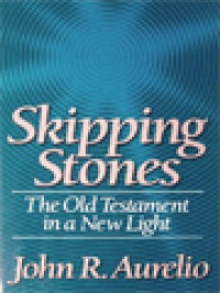 Image of Skipping Stones: The Old Testament In A New Light