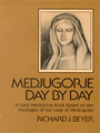 Image of Medjugorje Day By Day: A Daily Meditation Book Based On The Messages Of Our Lady Of Medjugorje