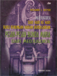 Image of Medjugorje Dari Hari Ke Hari Jilid I: (Januari-Juni) Buku Renungan Harian Berdasarkan Pesan-Pesan Bunda Maria Dari Medjugorje