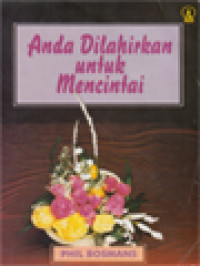 Image of Anda Dilahirkan Untuk Mencintai