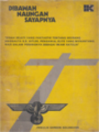 Image of Dibawah Naungan SayapNya: Kisah Sejati Yang Fantastik Tentang Seorang Anggota S.S Hitler, Pengawal Elite Yang Menantang Nazi Dalam Perangnya Sebagai Imam Katolik.