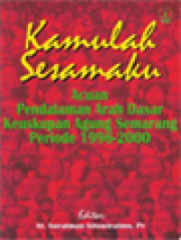 Image of Kamulah Sesamaku: Acuan Pendalaman Arah Dasar Keuskupan Agung Semarang Periode 1996-2000 / St. Suratman Gitowiratmo (Editor)