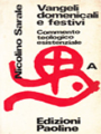 Image of Vangeli Domenicali E Festivi: Commento Teologico Esistenziale