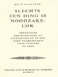 Slechts Een Ding Is Noodzakelijk: Eenvoudige Beschouwingen En Richtlijnen Op De Weg Naar Volmaaktheid Voor Priester En Leek