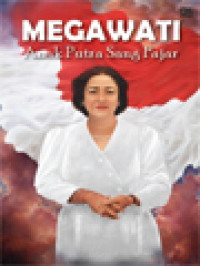 Image of Megawati: Anak Putra Sang Fajar / August Parengkuhan (Editor)