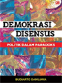 Image of Demokrasi Disensus: Politik Dalam Paradoks