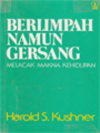 Image of Berlimpah Namun Gersang: Melacak Makna Kehidupan