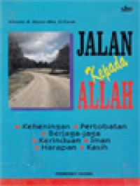 Image of Jalan Kepada Allah: Keheningan, Pertobatan, Berjaga-Jaga, Kerinduan, Iman, Harapan, Kasih