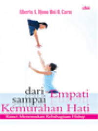 Image of Dari Empati Sampai Kemurahan Hati: Kunci Menemukan Kebahagiaan Hidup