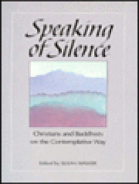 Image of Speaking Of Silence: Christians And Buddhists On The Contemplative Way / Susan Walker (Edited)