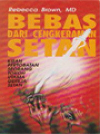 Image of Bebas Dari Cengkeraman Setan: Kisah Pertobatan Seorang Tokoh Utama Gereja Setan
