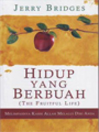 Image of Hidup Yang Berbuah: Melimpahnya Kasih Allah Melalui Diri Anda